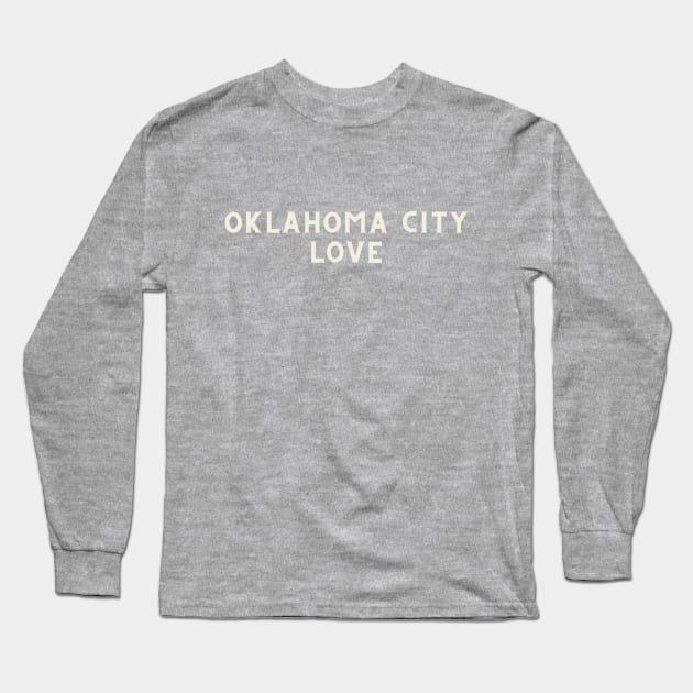 Oklahoma City Love Long Sleeve T-Shirt by AA Grim